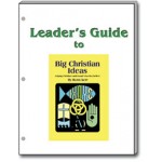 The downloadable thirteen-session, 104-page, Leader's Guide for teaching the Big Christian Ideas study.nd other information..